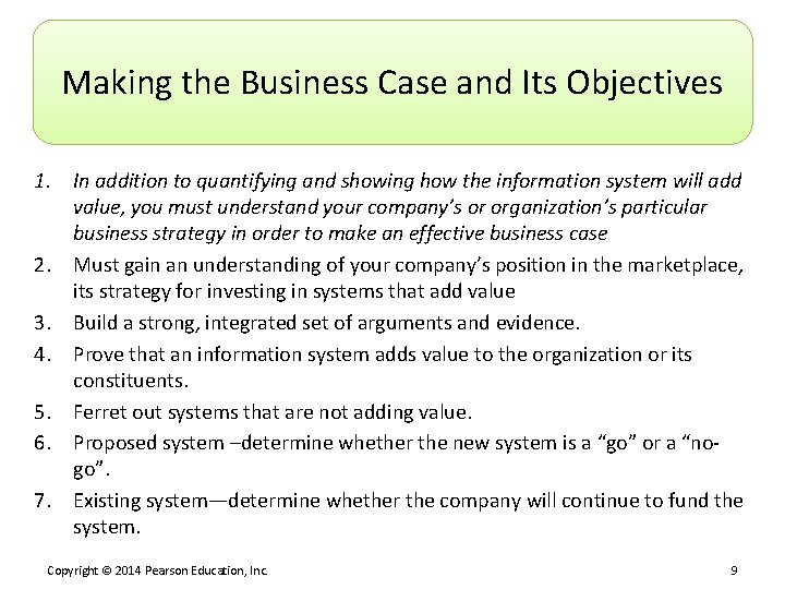 Making the Business Case and Its Objectives 1. In addition to quantifying and showing