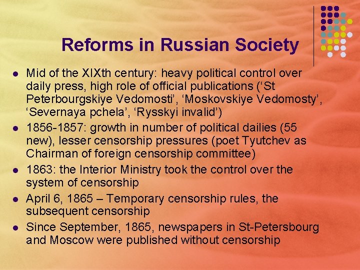 Reforms in Russian Society l l l Mid of the XIXth century: heavy political