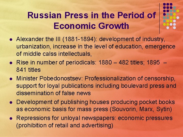 Russian Press in the Period of Economic Growth l l l Alexander the III