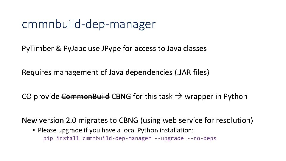 cmmnbuild-dep-manager Py. Timber & Py. Japc use JPype for access to Java classes Requires