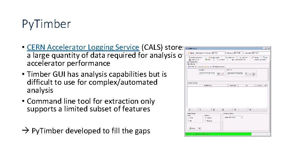 Py. Timber • CERN Accelerator Logging Service (CALS) stores a large quantity of data