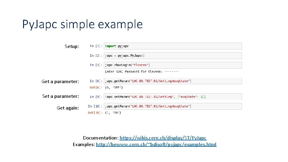 Py. Japc simple example Setup: Get a parameter: Set a parameter: Get again: Documentation: