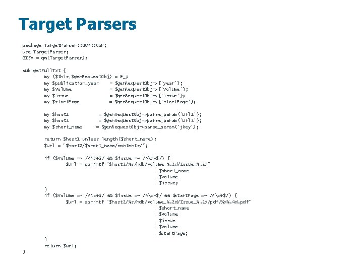 Target Parsers package Target. Parser: : OUP; use Target. Parser; @ISA = qw(Target. Parser);