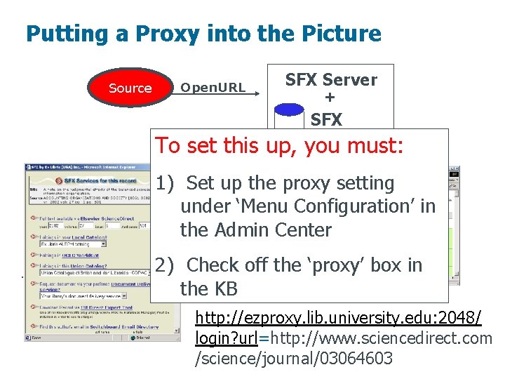 Putting a Proxy into the Picture Source Open. URL SFX Server To set this