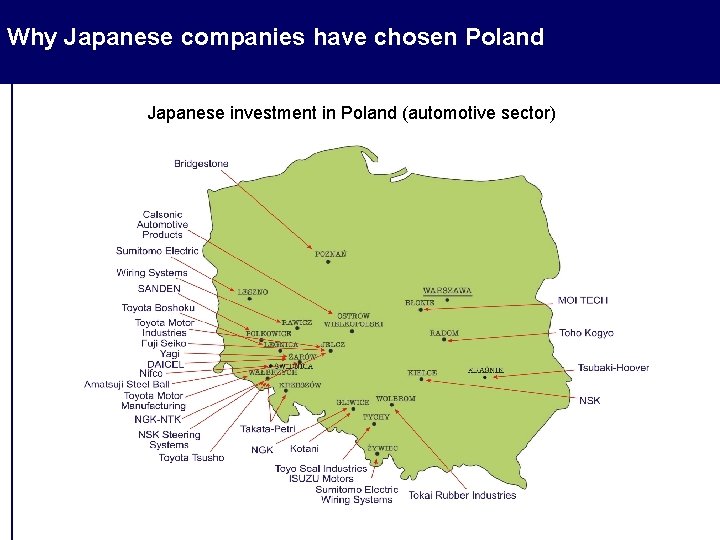 Why Japanese companies have chosen Poland Japanese investment in Poland (automotive sector) Why Japanese companies have chosen Poland Japanese investment in Poland (automotive sector)