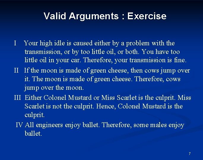 Valid Arguments : Exercise I Your high idle is caused either by a problem