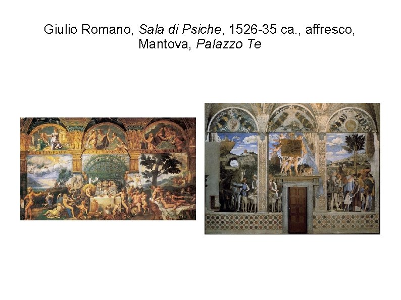 Giulio Romano, Sala di Psiche, 1526 -35 ca. , affresco, Mantova, Palazzo Te 