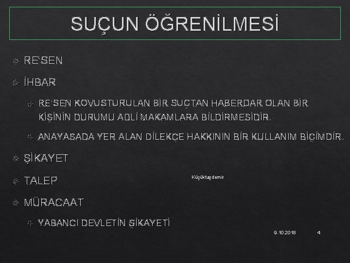 SUÇUN ÖĞRENİLMESİ RE’SEN İHBAR RE’SEN KOVUŞTURULAN BİR SUÇTAN HABERDAR OLAN BİR KİŞİNİN DURUMU ADLİ