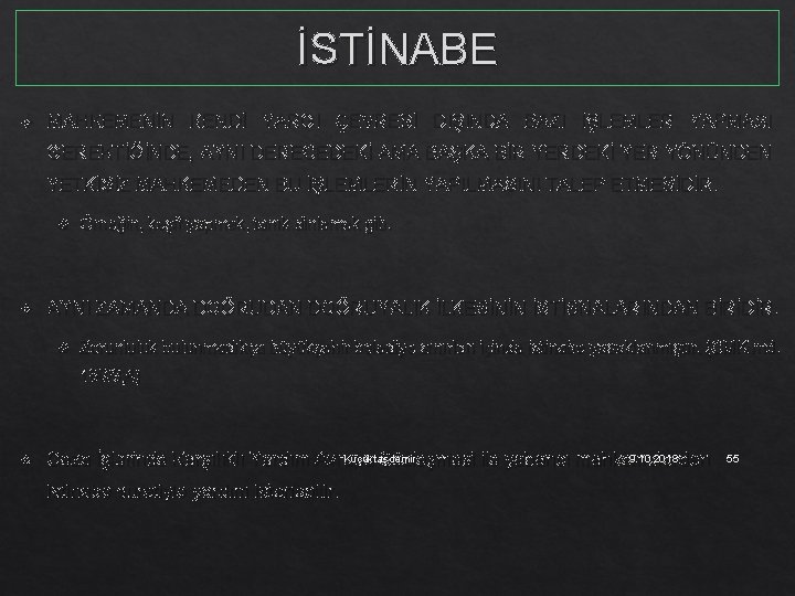 İSTİNABE MAHKEMENİN KENDİ YARGI ÇEVRESİ DIŞINDA BAZI İŞLEMLER YAPMASI GEREKTİĞİNDE, AYNI DERECEDEKİ AMA BAŞKA