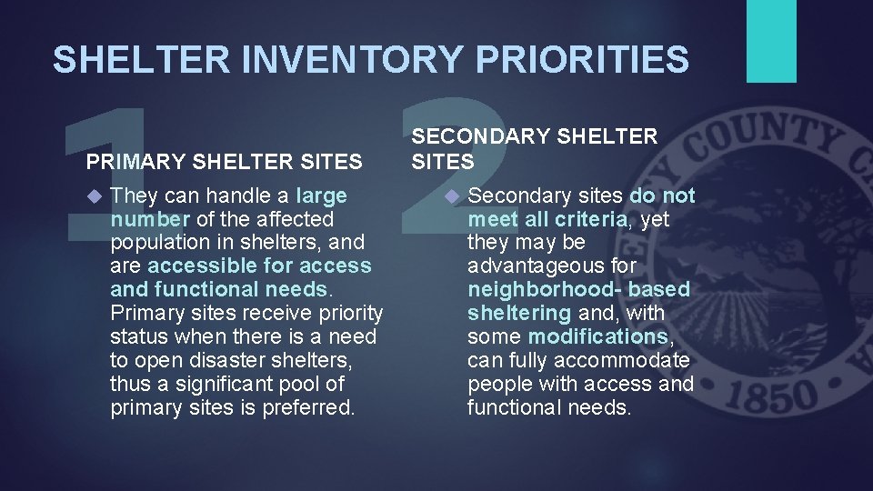 1 2 SHELTER INVENTORY PRIORITIES PRIMARY SHELTER SITES They can handle a large number