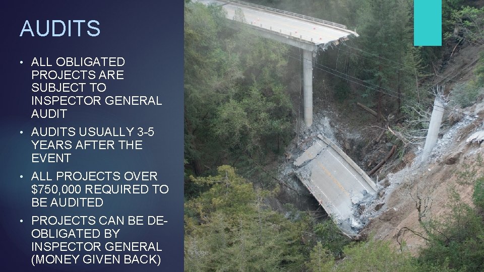 AUDITS ALL OBLIGATED PROJECTS ARE SUBJECT TO INSPECTOR GENERAL AUDIT • AUDITS USUALLY 3