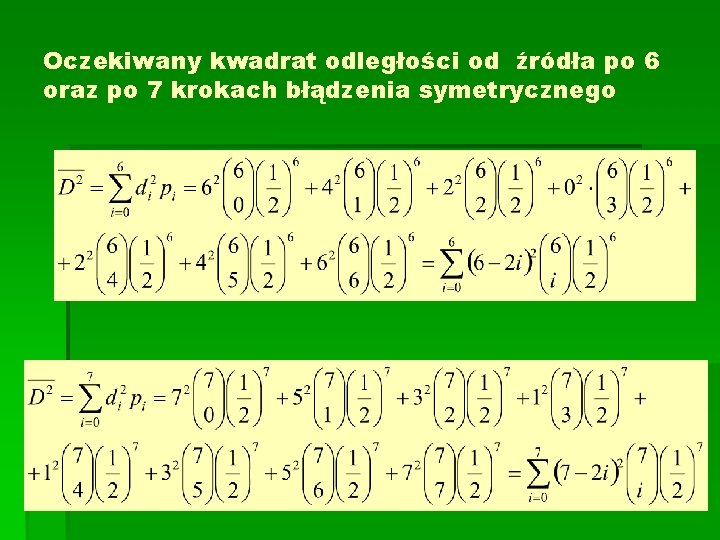 Oczekiwany kwadrat odległości od źródła po 6 oraz po 7 krokach błądzenia symetrycznego 