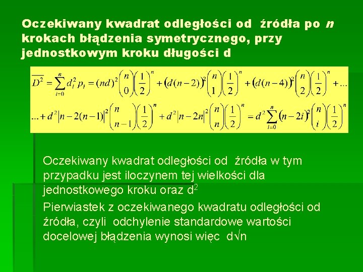 Oczekiwany kwadrat odległości od źródła po n krokach błądzenia symetrycznego, przy jednostkowym kroku długości