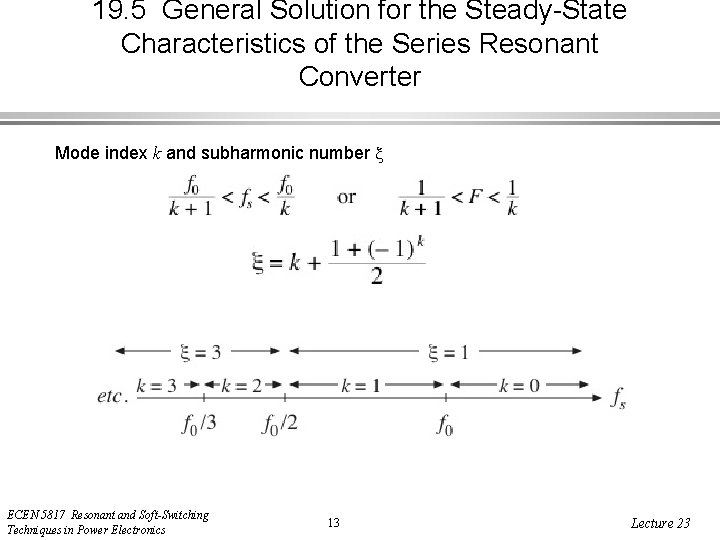 19. 5 General Solution for the Steady-State Characteristics of the Series Resonant Converter Mode