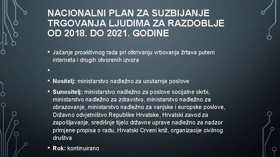 NACIONALNI PLAN ZA SUZBIJANJE TRGOVANJA LJUDIMA ZA RAZDOBLJE OD 2018. DO 2021. GODINE •