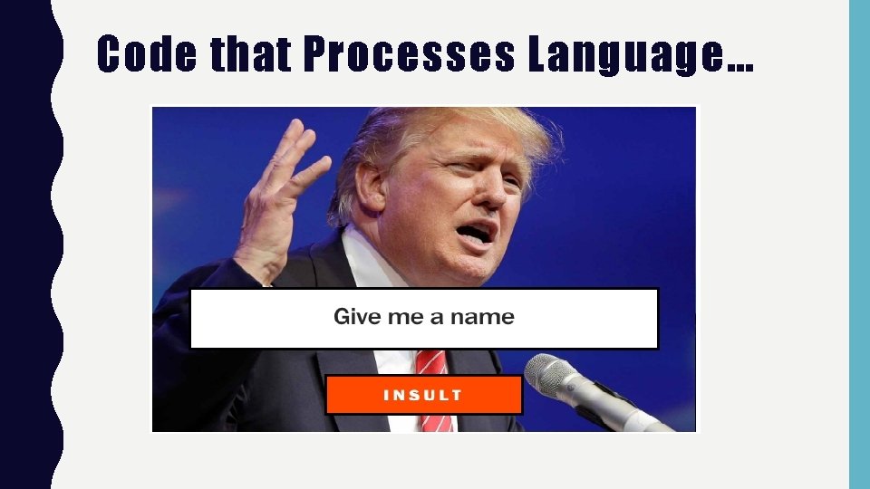 Code that Processes Language… 