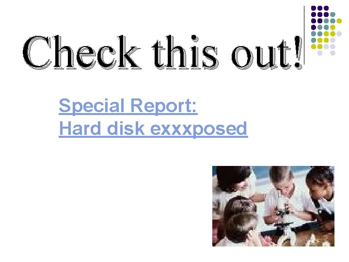 Check this out! Special Report: Hard disk exxxposed 