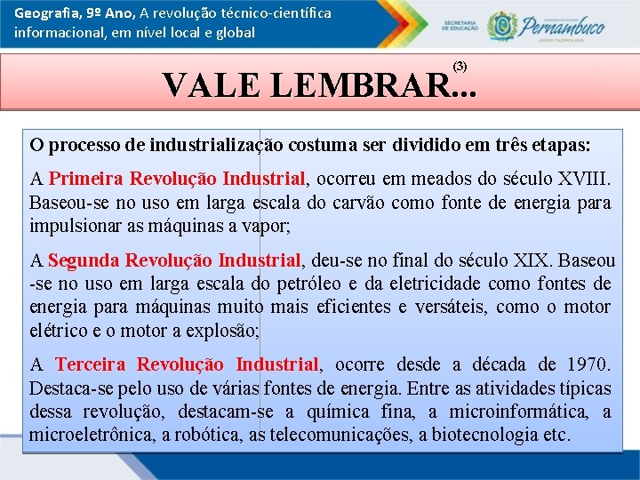 Geografia, 9º Ano, A revolução técnico-científica informacional, em nível local e global (3) VALE