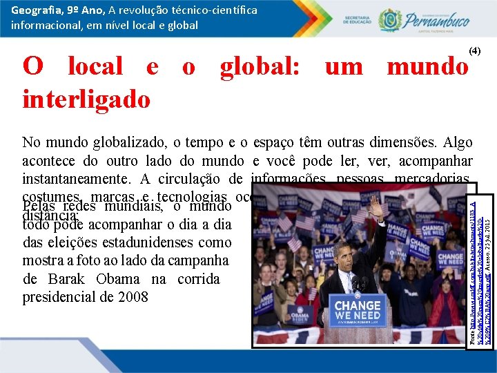 Geografia, 9º Ano, A revolução técnico-científica informacional, em nível local e global (4) O