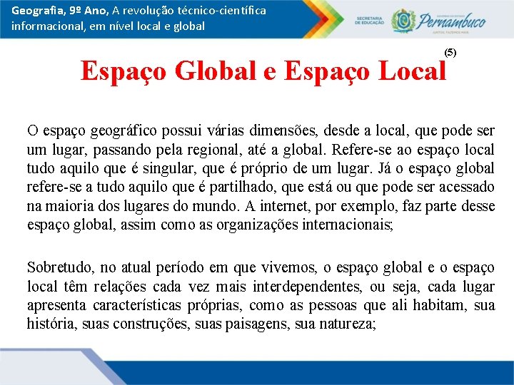 Geografia, 9º Ano, A revolução técnico-científica informacional, em nível local e global (5) Espaço