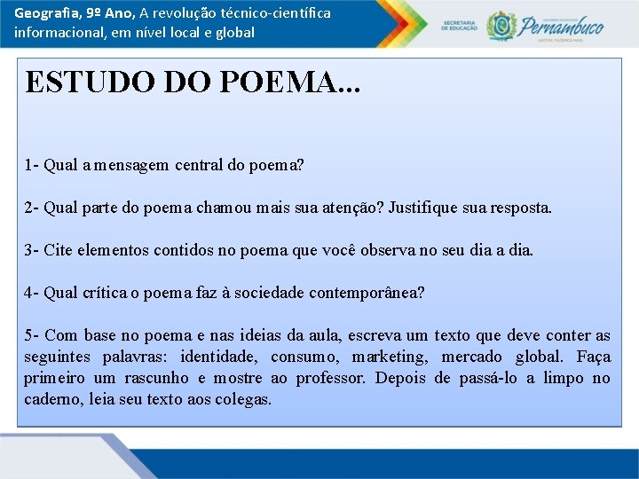 Geografia, 9º Ano, A revolução técnico-científica informacional, em nível local e global ESTUDO DO