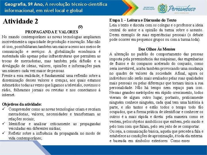 Geografia, 9º Ano, A revolução técnico-científica informacional, em nível local e global Atividade 2