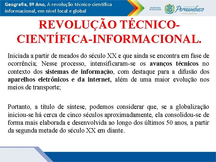 Geografia, 9º Ano, A revolução técnico-científica informacional, em nível local e global REVOLUÇÃO TÉCNICOCIENTÍFICA-INFORMACIONAL.