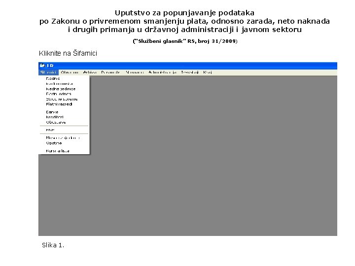 Uputstvo za popunjavanje podataka po Zakonu o privremenom smanjenju plata, odnosno zarada, neto naknada