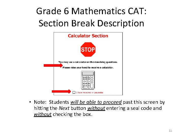 Grade 6 Mathematics CAT: Section Break Description • Note: Students will be able to