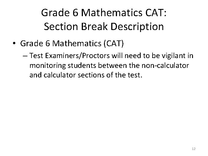 Grade 6 Mathematics CAT: Section Break Description • Grade 6 Mathematics (CAT) – Test