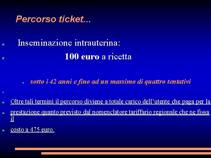 Percorso ticket. . . Inseminazione intrauterina: 100 euro a ricetta sotto i 42 anni