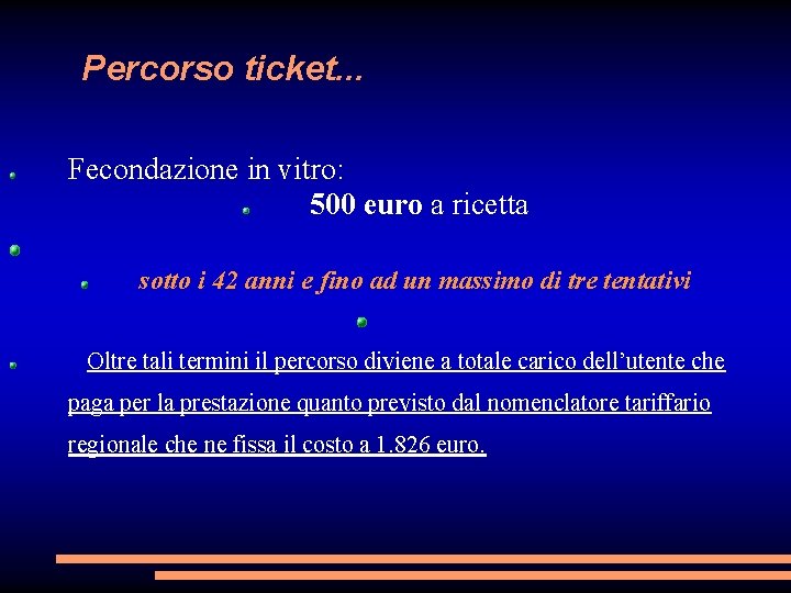 Percorso ticket. . . Fecondazione in vitro: 500 euro a ricetta sotto i 42