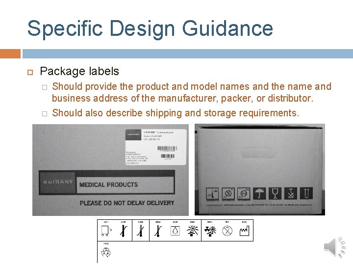 Specific Design Guidance Package labels � � Should provide the product and model names