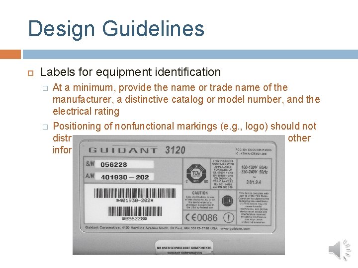 Design Guidelines Labels for equipment identification � � At a minimum, provide the name