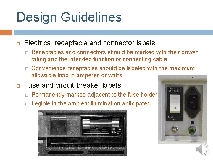 Design Guidelines Electrical receptacle and connector labels � � Receptacles and connectors should be