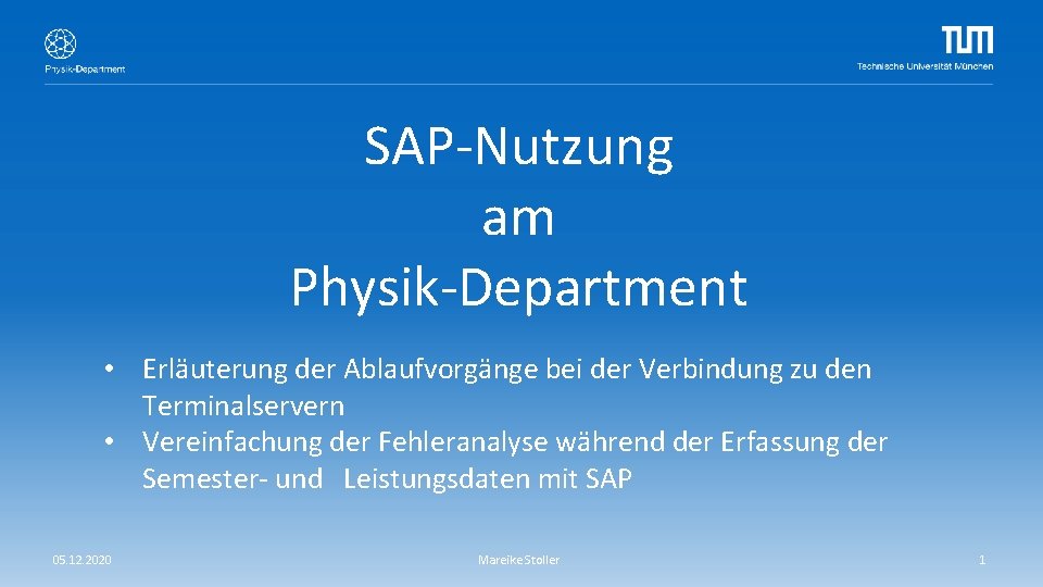 SAP-Nutzung am Physik-Department • Erläuterung der Ablaufvorgänge bei der Verbindung zu den Terminalservern •