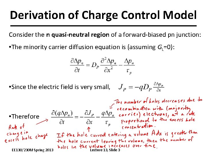 Derivation of Charge Control Model Consider the n quasi-neutral region of a forward-biased pn Derivation of Charge Control Model Consider the n quasi-neutral region of a forward-biased pn