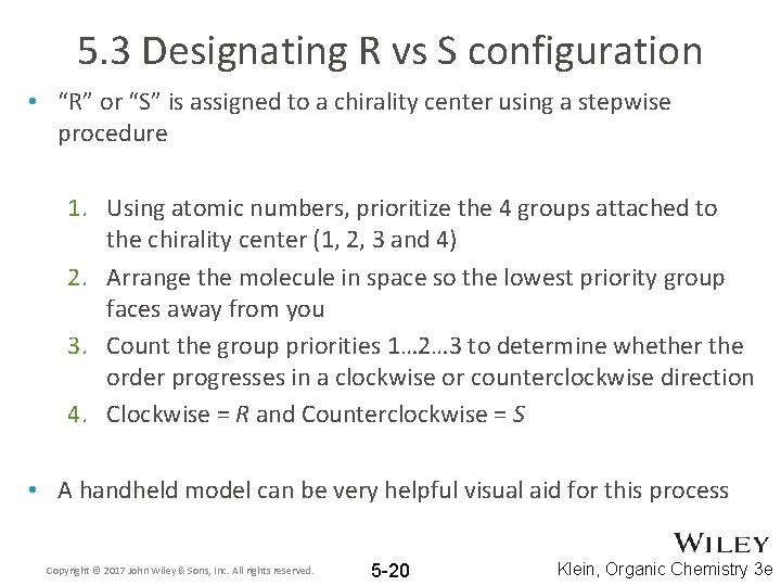 5. 3 Designating R vs S configuration • “R” or “S” is assigned to