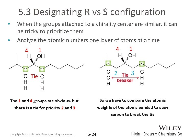 5. 3 Designating R vs S configuration • • When the groups attached to