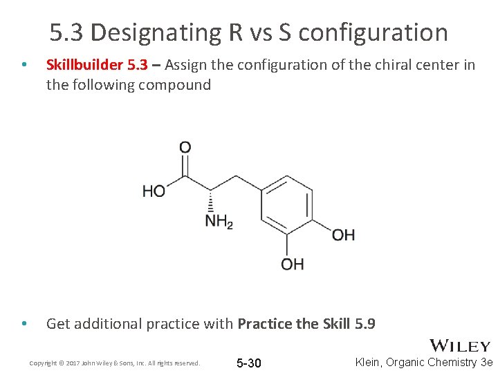 5. 3 Designating R vs S configuration • Skillbuilder 5. 3 – Assign the