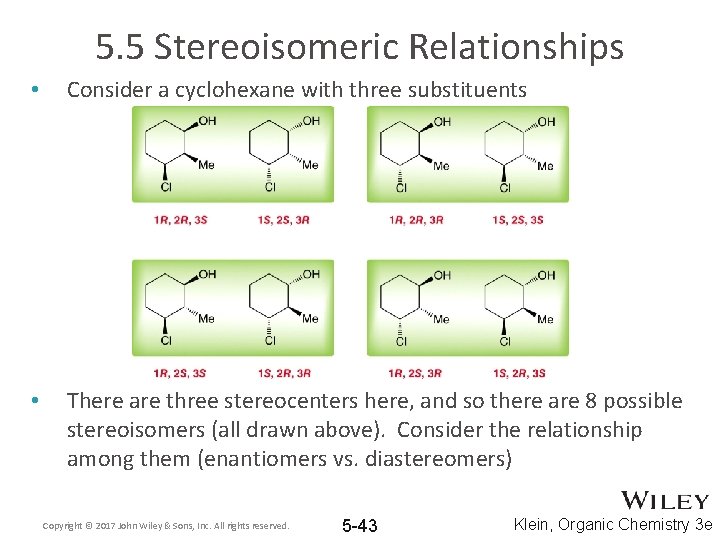 5. 5 Stereoisomeric Relationships • Consider a cyclohexane with three substituents • There are