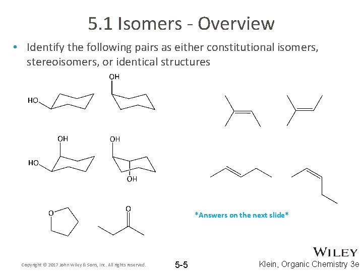 5. 1 Isomers - Overview • Identify the following pairs as either constitutional isomers,