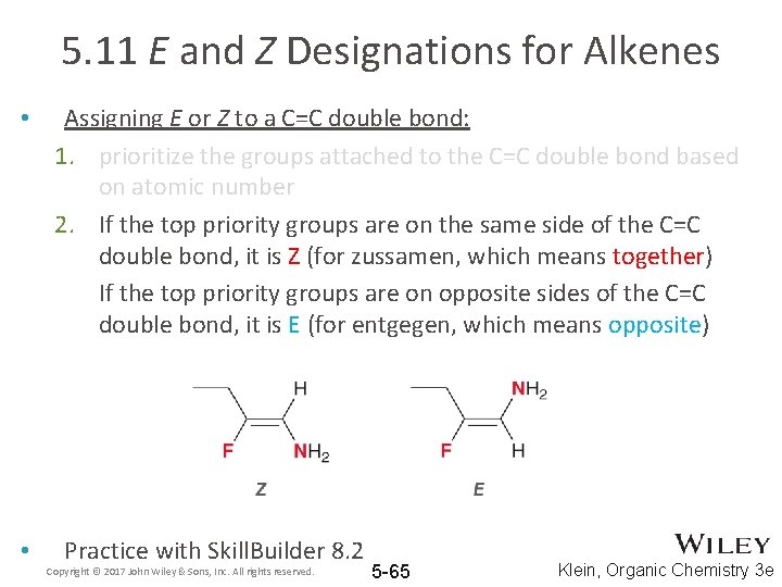 5. 11 E and Z Designations for Alkenes • • Assigning E or Z