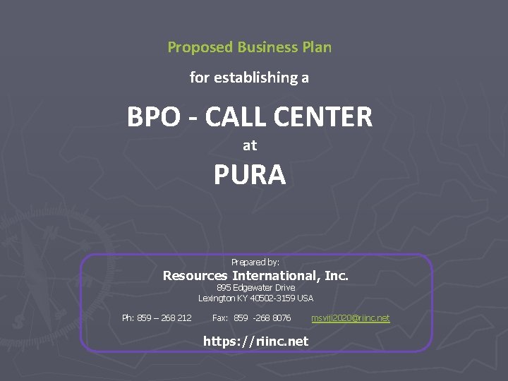 Proposed Business Plan for establishing a BPO - CALL CENTER at PURA Prepared by: