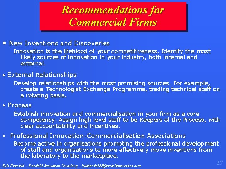 Recommendations for Commercial Firms • New Inventions and Discoveries Innovation is the lifeblood of