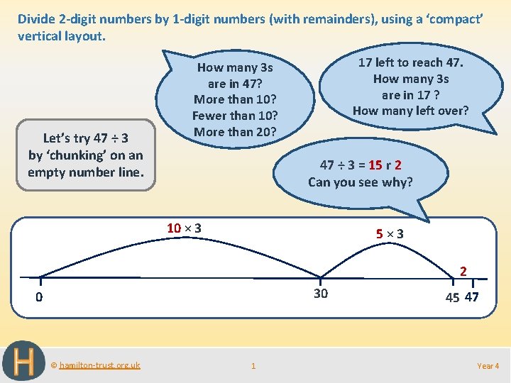 Divide 2 -digit numbers by 1 -digit numbers (with remainders), using a ‘compact’ vertical