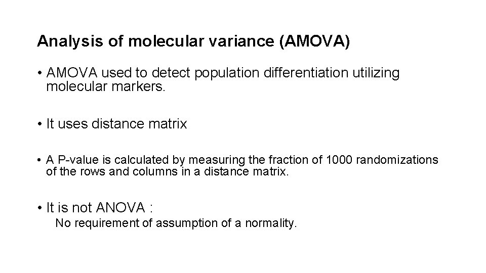 Analysis of molecular variance (AMOVA) • AMOVA used to detect population differentiation utilizing molecular Analysis of molecular variance (AMOVA) • AMOVA used to detect population differentiation utilizing molecular