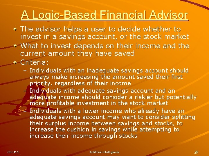 A Logic-Based Financial Advisor The advisor helps a user to decide whether to invest A Logic-Based Financial Advisor The advisor helps a user to decide whether to invest
