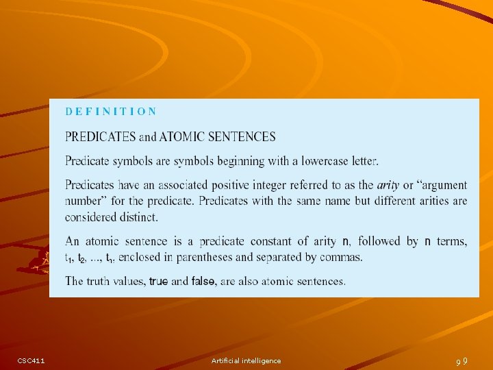 CSC 411 Artificial intelligence 99 CSC 411 Artificial intelligence 99