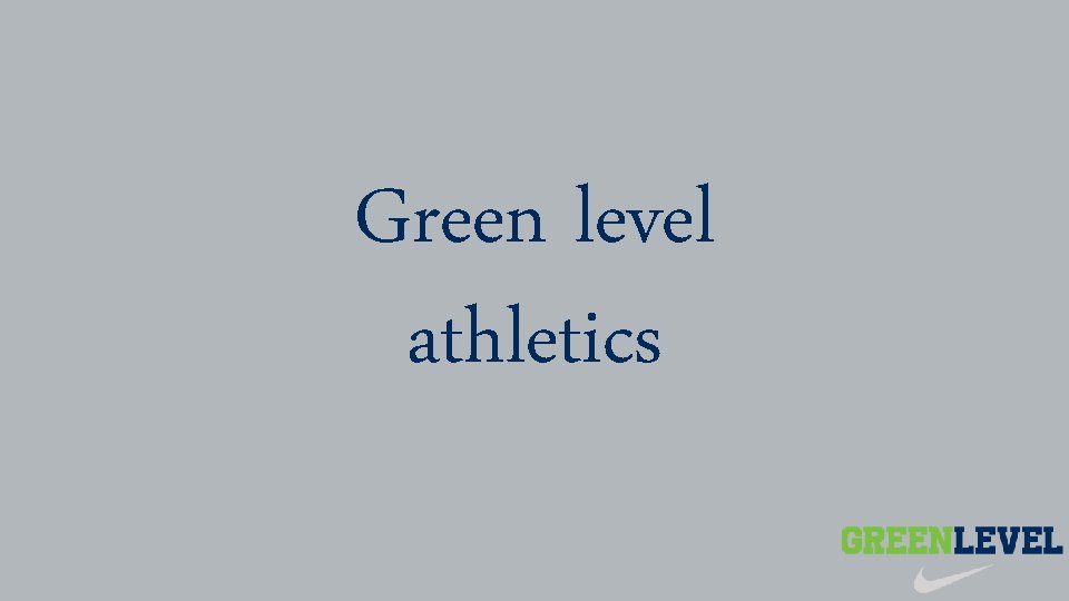Green level athletics 